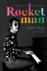 Rocket Man : The Life of Elton John - Book