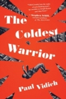 The Coldest Warrior : A Novel - Book