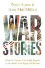 War Stories - From the Charge of the Light Brigade to the Battle of the Bulge and Beyond - Book