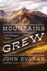 How the Mountains Grew : A New Geological History of North America - eBook