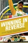 Winning in Reverse : Defying the Odds and Achieving Dreams—The Bill Lester Story - Book
