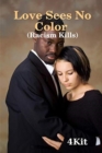 Love Sees No Color : Racism Kills - Book