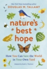 Nature's Best Hope (Young Readers' Edition) : How You Can Save the World in Your Own Yard - Book
