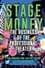 Stage Money : The Business of the Professional Theater, revised and updated - Book