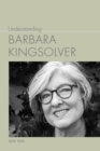 Understanding Barbara Kingsolver - Book