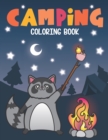 Camping Coloring Book : Of Cute Forest Wildlife Animals and Funny Camp Quotes - A S'mores Camp Coloring Outdoor Activity Book for Happy Campers - Book