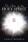 The Acts of the Holy Spirit : Our Personal Journey - Book