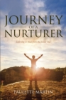 Journey of a Nurturer : Learning to Heal from the Inside Out - eBook