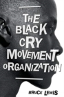 The Black Cry Movement Organization - Book