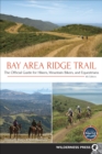 Bay Area Ridge Trail : The Official Guide for Hikers, Mountain Bikers, and Equestrians - Book