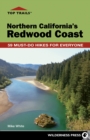 Top Trails: Northern California's Redwood Coast : 59 Must-Do Hikes for Everyone - eBook