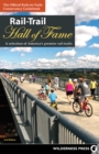 Rail-Trail Hall of Fame : A Selection of America's Premier Rail-Trails - Book