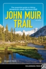 John Muir Trail : The Essential Guide to Hiking America's Most Famous Trail - Book