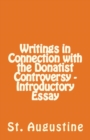 Writings in Connection with the Donatist Controversy - Introductory Essay - Book