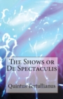 de Spectaculis : The Shows - Book