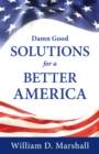 Damn Good Solutions for a Better America - Book
