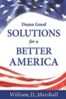 Damn Good Solutions for a Better America - Book