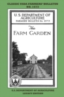 The Farm Garden (Legacy Edition) : The Classic USDA Farmers' Bulletin No. 1673 With Tips And Traditional Methods In Sustainable Gardening And Permaculture - Book