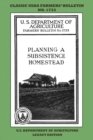 Planning A Subsistence Homestead (Legacy Edition) : The Classic USDA Farmers' Bulletin No. 1733 With Tips And Traditional Methods In Sustainable Gardening And Permaculture - Book