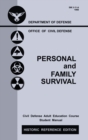 Personal and Family Survival (Historic Reference Edition) : The Historic Cold-War-Era Manual For Preparing For Emergency Shelter Survival And Civil Defense - Book