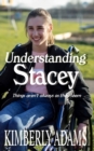 Understanding Stacey : Things aren't always as they seem - Book