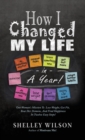 How I Changed My Life in a Year! - Book