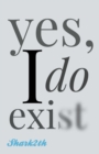 yes, I do exist - Book