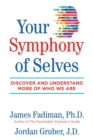 Your Symphony of Selves : Discover and Understand More of Who We Are - Book