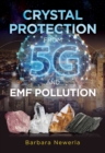 Crystal Protection from 5G and EMF Pollution - Book