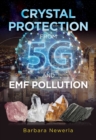 Crystal Protection from 5G and EMF Pollution - eBook