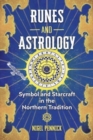 Runes and Astrology : Symbol and Starcraft in the Northern Tradition - Book