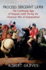 Proceed, Sergeant Lamb : The Continuing Saga of Sergeant Lamb During the American War of Independence - Book