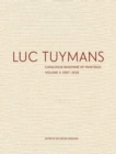 Luc Tuymans Catalogue Raisonne of Paintings: Volume 3 - Book