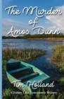 The Murder of Amos Dunn : A Sidney Lake Lowcountry Mystery - Book
