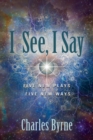 I See, I Say : Five New Plays Five New Ways - Book