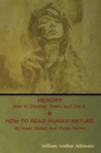 Memory : How to Develop, Train, and Use It & HOW TO READ HUMAN NATURE: Its Inner States and Outer Forms - Book