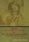Memory : How to Develop, Train, and Use It & How to Read Human Nature: Its Inner States and Outer Forms - Book