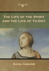 The Life of the Spirit and the Life of To-Day - Book