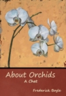 About Orchids : A Chat - Book