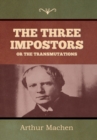 The Three Impostors or The Transmutations - Book