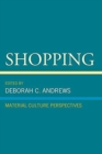 Shopping : Material Culture Perspectives - Book