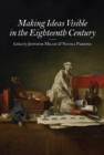 Making Ideas Visible in the Eighteenth Century - eBook