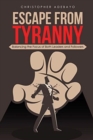 Escape from Tyranny : Balancing the Focus of Both Leaders and Followers - Book