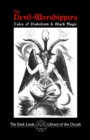 The Devil-Worshippers : Tales of Diabolism and Black Magic - Book