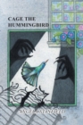 Cage The Hummingbird - Book