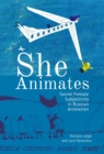 She Animates : Soviet Female Subjectivity in Russian Animation - eBook