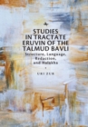 Studies in Tractate Eruvin of the Talmud Bavli : Structure, Language, Redaction, and Halakha - eBook