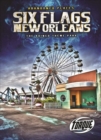 Six Flags New Orleans : The Ruined Theme Park - Book