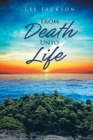 From Death Unto Life - Book