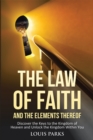 The Law of Faith and the Elements Thereof - eBook